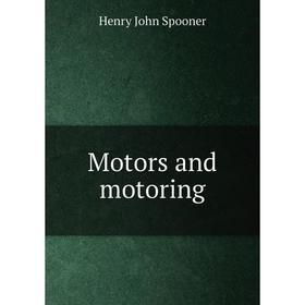 

Книга Motors and motoring