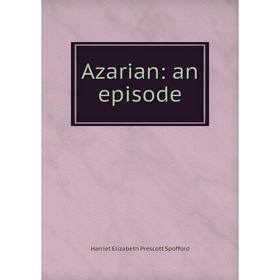 

Книга Azarian: an episode
