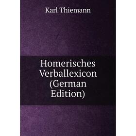 

Книга Homerisches Verballexicon (German Edition)