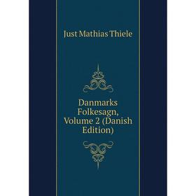 

Книга Danmarks Folkesagn, Volume 2 (Danish Edition)