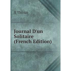 

Книга Journal D'un Solitaire
