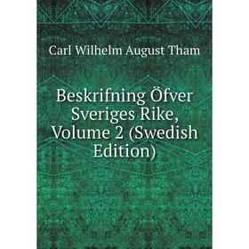 

Книга Beskrifning Öfver Sveriges Rike, Volume 2 (Swedish Edition)
