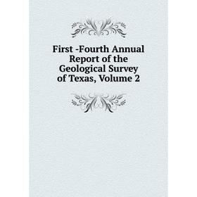 

Книга First -Fourth Annual Report of the Geological Survey of Texas, Volume 2