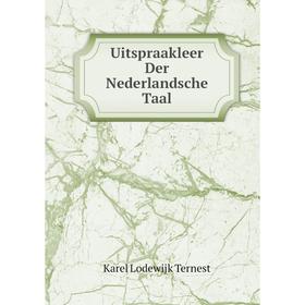 

Книга Uitspraakleer Der Nederlandsche Taal