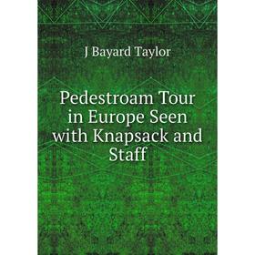 

Книга Pedestroam Tour in Europe Seen with Knapsack and Staff