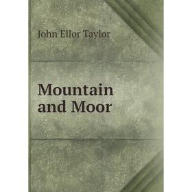 

Книга Mountain and Moor