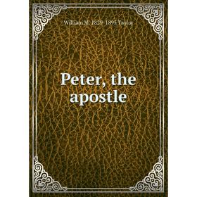 

Книга Peter, the apostle