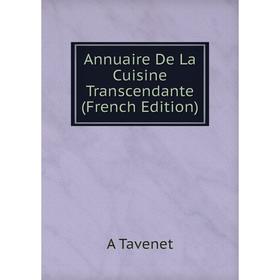 

Книга Annuaire De La Cuisine Transcendante (French Edition)