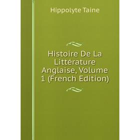 

Книга Histoire De La Littérature Anglaise, Volume 1 (French Edition)