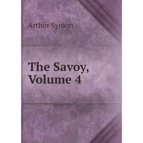 

Книга The Savoy, Volume 4