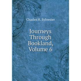 

Книга Journeys Through Bookland, Volume 6