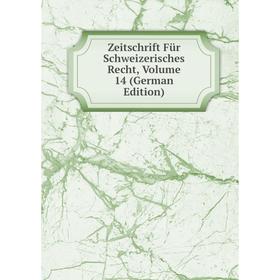 

Книга Zeitschrift Für Schweizerisches Recht, Volume 14 (German Edition)