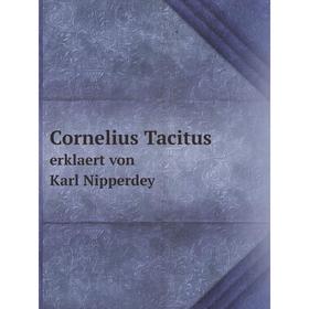 

Книга Cornelius Tacituserklaert von Karl Nipperdey. Tom 1-2.