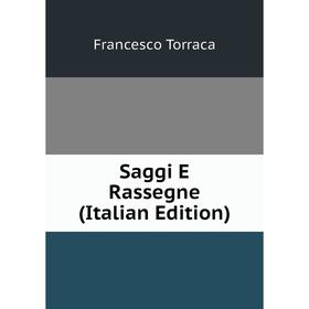 

Книга Saggi E Rassegne (Italian Edition)