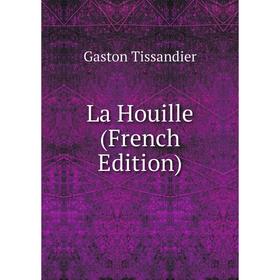 

Книга La Houille