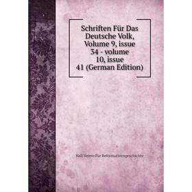 

Книга Schriften Für Das Deutsche Volk, Volume 9, issue 34 - volume 10, issue 41 (German Edition)