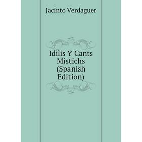 

Книга Idilis Y Cants Místichs (Spanish Edition)