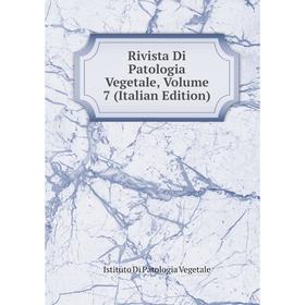 

Книга Rivista Di Patologia Vegetale, Volume 7 (Italian Edition)