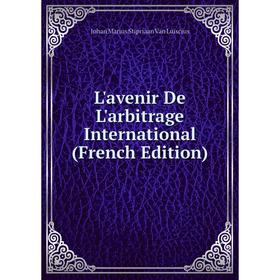 

Книга L'avenir De L'arbitrage International