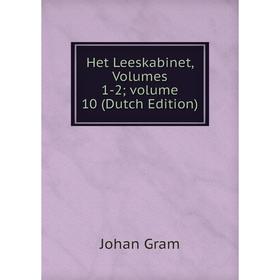 

Книга Het Leeskabinet, Volumes 1-2; volume 10 (Dutch Edition)