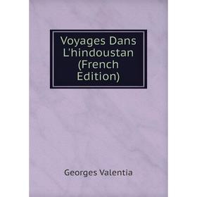 

Книга Voyages Dans L'hindoustan (French Edition)