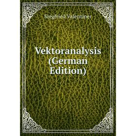 

Книга Vektoranalysis (German Edition)