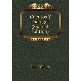 

Книга Cuentos Y Diálogos (Spanish Edition)