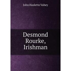 

Книга Desmond Rourke, Irishman