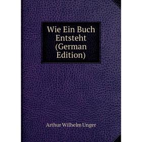 

Книга Wie Ein Buch Entsteht (German Edition)