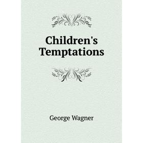 

Книга Children's Temptations