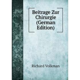 

Книга Beitrage Zur Chirurgie (German Edition)