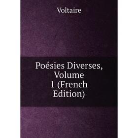 

Книга Poésies Diverses, Volume 1 (French Edition)