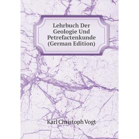 

Книга Lehrbuch Der Geologie Und Petrefactenkunde