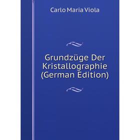 

Книга Grundzüge Der Kristallographie (German Edition)