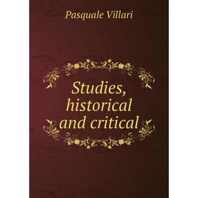 

Книга Studies, historical and critical