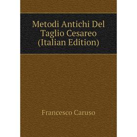 

Книга Metodi Antichi Del Taglio Cesareo