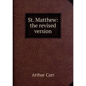 

Книга St. Matthew: the revised version