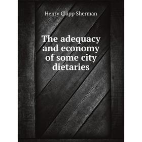 

Книга The adequacy and economy of some city dietaries