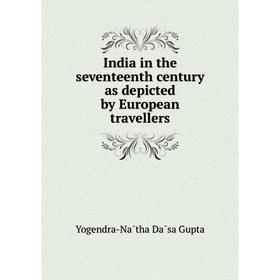 

Книга India in the seventeenth century as depicted by European travellers
