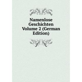 

Книга Namenlose Geschichte n Volume 2