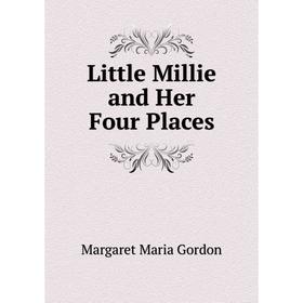 

Книга Little Millie and Her Four Places