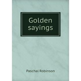

Книга Golden sayings