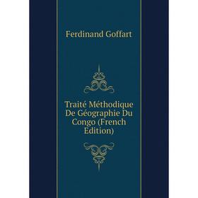 

Книга Traité Méthodique De Géographie Du Congo (French Edition)