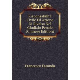 

Книга Risponsabilità Civile Ed Azione Di Rivalsa Nel Giudizio Penale (Chinese Edition)