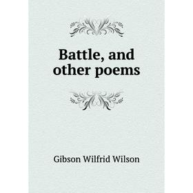 

Книга Battle, and other poems