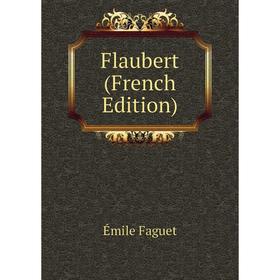 

Книга Flaubert (French Edition)