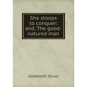 

Книга She stoops to conquer: and, The good-natured man