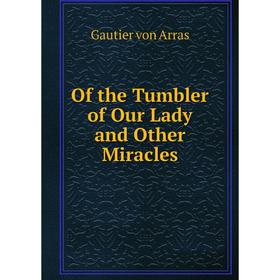 

Книга of the Tumbler of Our Lady and Other Miracles