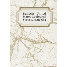 

Книга Bulletin - United States Geological Survey, Issue 632