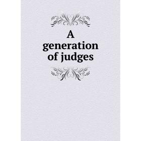 

Книга A generation of judges